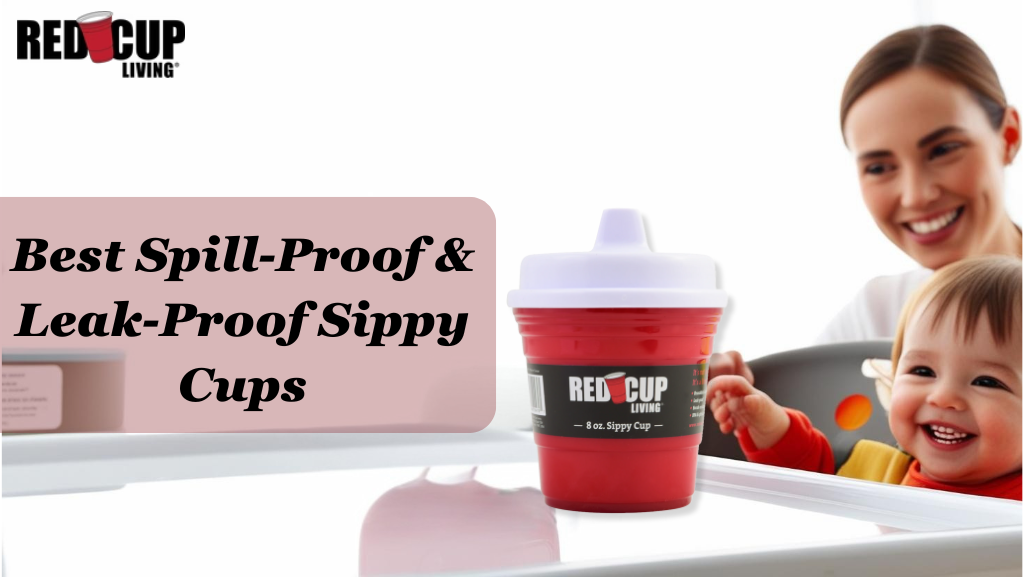 Best Spill-Proof & Leak-Proof Sippy Cups